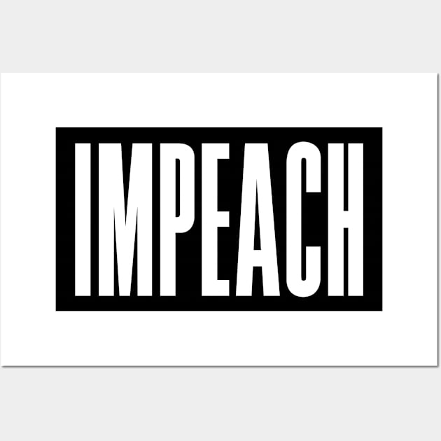 IMPEACH Wall Art by snapoutofit